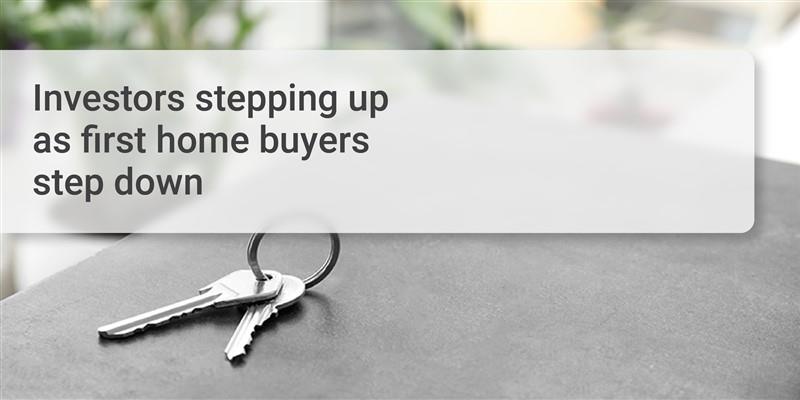 Investors stepping up as first home buyers step down!